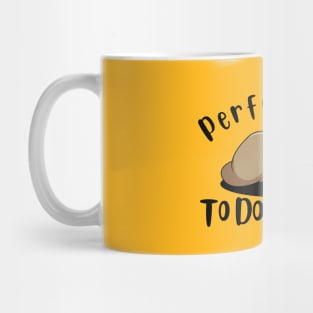 Perfect Day To Do Nothing Mug